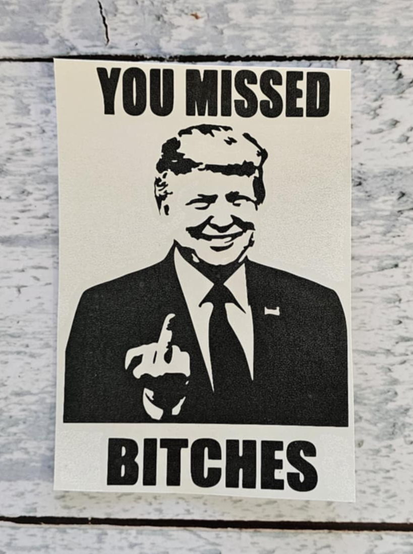 Missed Me Decal
